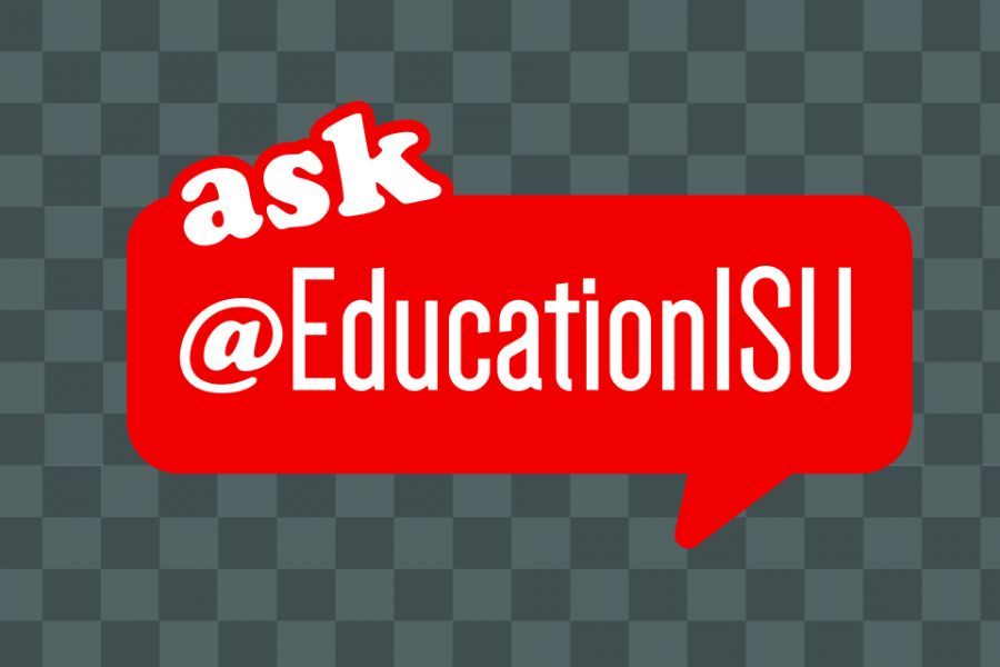 The College of Education is launching a recurring Q&A series for current and aspiring educators! #AskEducationISU experts what's on your mind!
