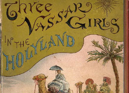 image of the book Three Vassar Girls in the Holyland