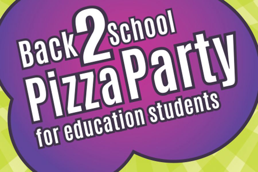 Education majors are invited to the Back to School Pizza Party on Wednesday, August 19, from 5-7 p.m.