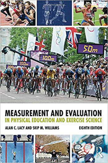 Book cover: Measurement and Evaluation in Physical Education and Exercise Science Alan C. Lacy and Skip M. Williams Eighth Edition shows a photograph of a bicycle race