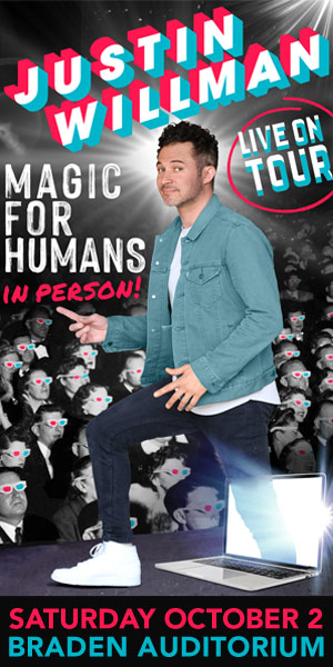 Man stepping out of laptop onto stage with words Justin Willman Magic for Human in Person Live on Tour Saturday, October 2, Braden Auditorium 