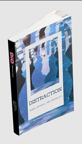 cover for the book Distraction: Girls, School, and Sexuality with names of editors Erin Mikulec and Dawn Beichner