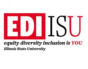 EDI ISU wordmark with words equity, diversity, and inclusion is YOU, Illinois State University