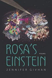 Book cover wit the following text: Rosa's Einstein poems by Jennifer Givhan
