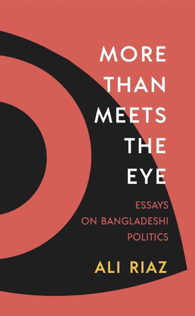 book cover of More Than Meets the Eye: Essays on Bangladeshi Politics by Ali Riaz