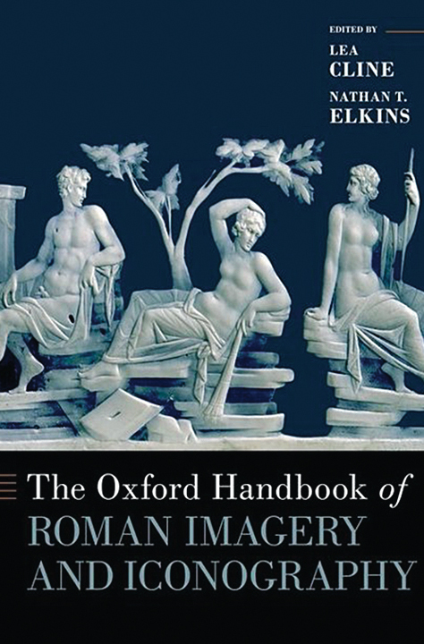 book cover of The Oxford Handbook of Roman Imagery and Iconography edited by Lea Cline and Nathan T. Elkins 