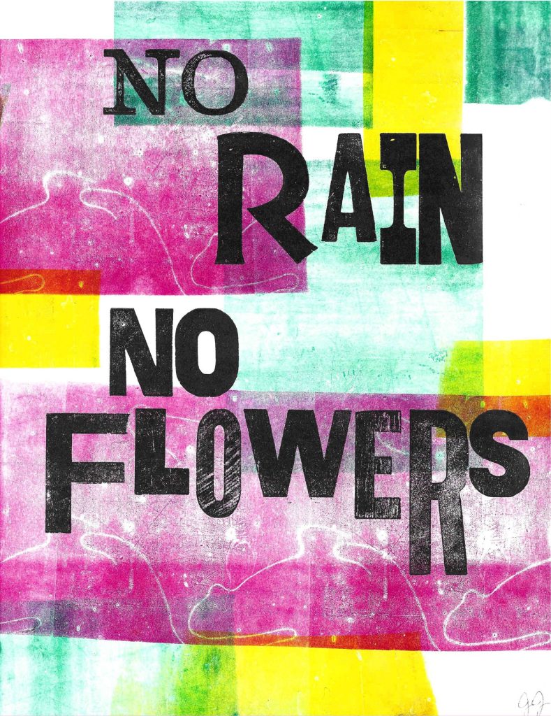 Art with the words No rain no flowers