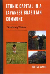 image of the cover of the book Ethnic Capital in a Japanese Beazilian Commune.