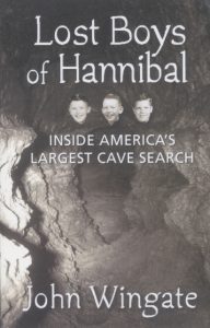 Lost Boys of Hannibal: Inside America's Largest Cave Search John Wingate book cover