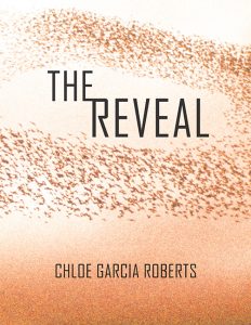 cover of the book The Reveal by Chloe Garcia Roberts