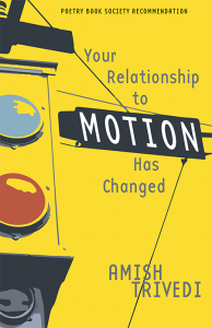 Front cover of Your Relationship to Motion Has Changed by Amish Trivedi
